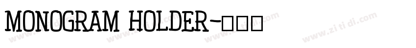 Monogram Holder字体转换